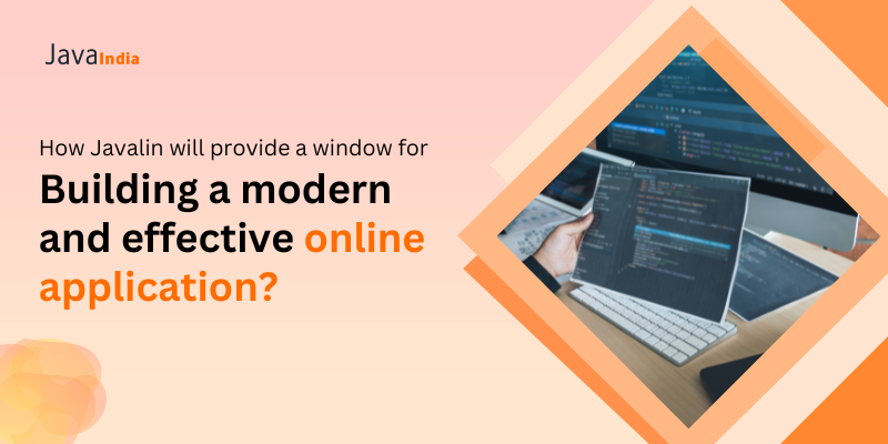 How Javalin will provide a window for building a modern and effective online application?
