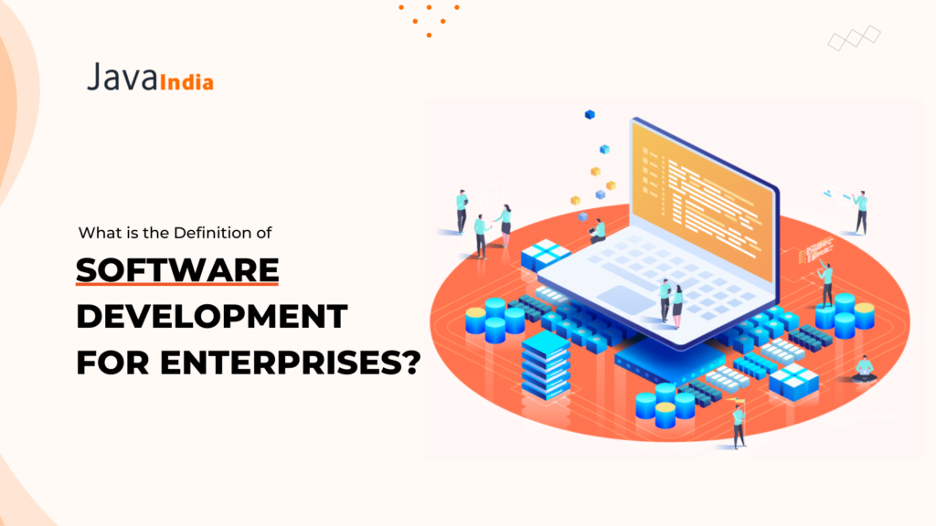 What is the Definition of Software Development for Enterprises? 